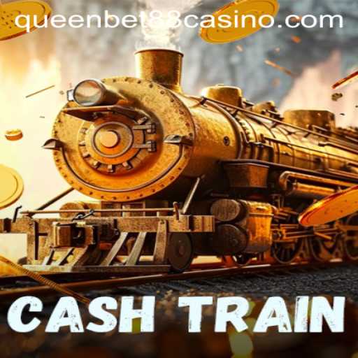 Exploring the Exciting World of CashTrain with QUEENBET88