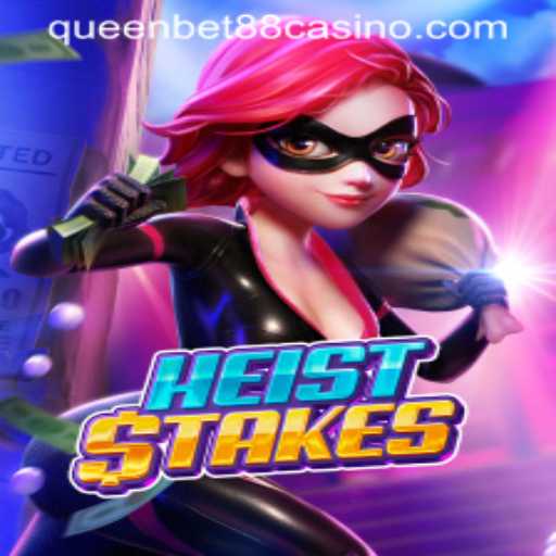 Unveiling HeistStakes: The Thrilling New Game at QUEENBET88